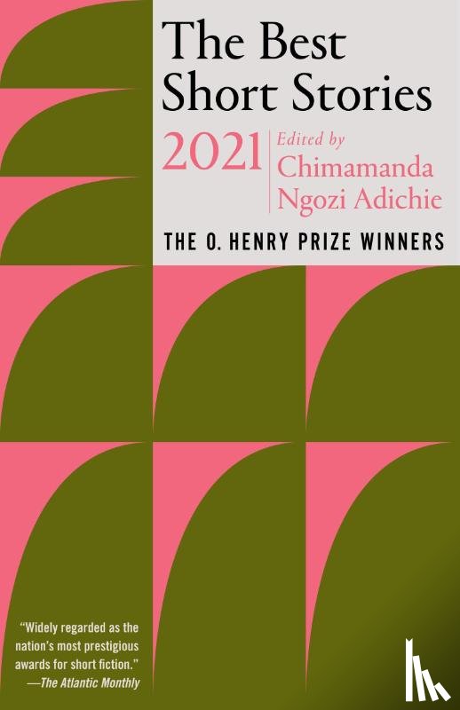 Adichie, Chimamanda Ngozi, Quigley, Jenny Minton - The Best Short Stories 2021
