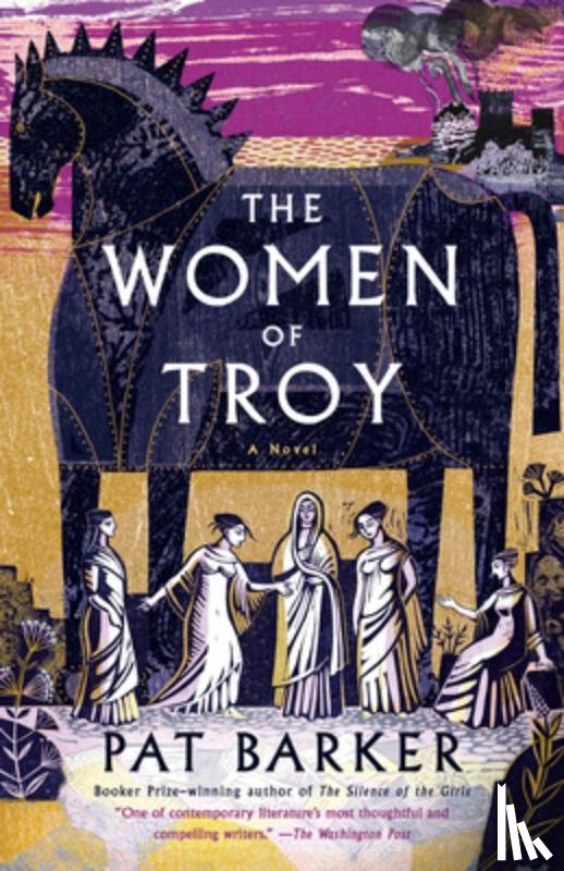 Barker, Pat - Barker, P: Women of Troy