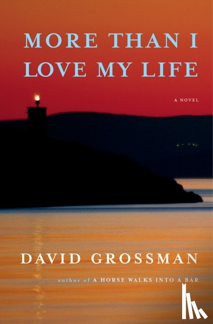 Grossman, David - More Than I Love My Life