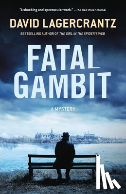 Lagercrantz, David - Fatal Gambit: A Mystery