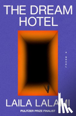 Lalami, Laila - Lalami, L: Dream Hotel: A Read with Jenna Pick
