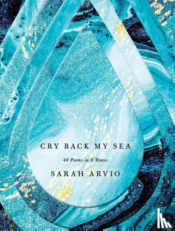 Arvio, Sarah - Cry Back My Sea