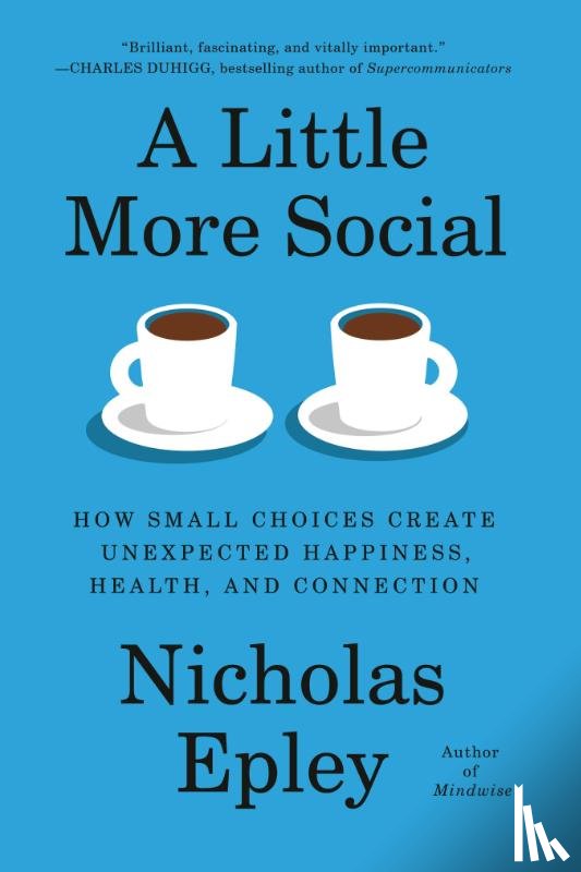 Epley, Nicholas - A Little More Social