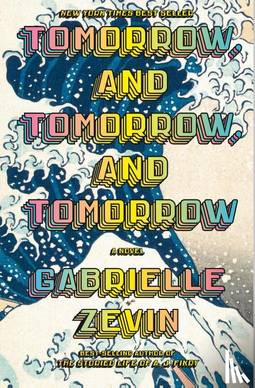 Zevin, Gabrielle - Zevin, G: Tomorrow, and Tomorrow, and Tomorrow