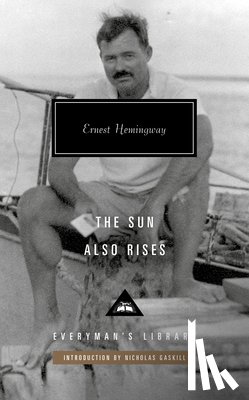 Hemingway, Ernest - The Sun Also Rises: Introduction by Nicholas Gaskill