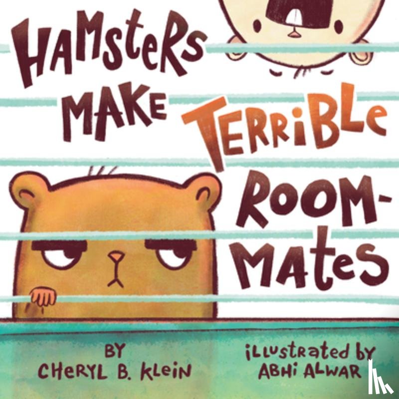 Klein, Cheryl - Hamsters Make Terrible Roommates
