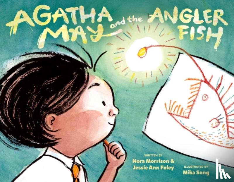 Morrison, Nora, Foley, Jessie Ann - Agatha May and the Anglerfish