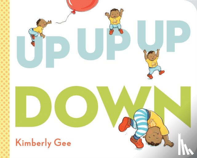 Gee, Kimberly - Up, Up, Up, Down!