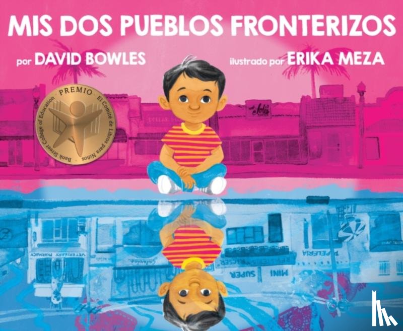 Bowles, David - Mis dos pueblos fronterizos/ My Two Border Towns