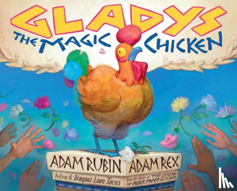 Rubin, Adam - Gladys the Magic Chicken