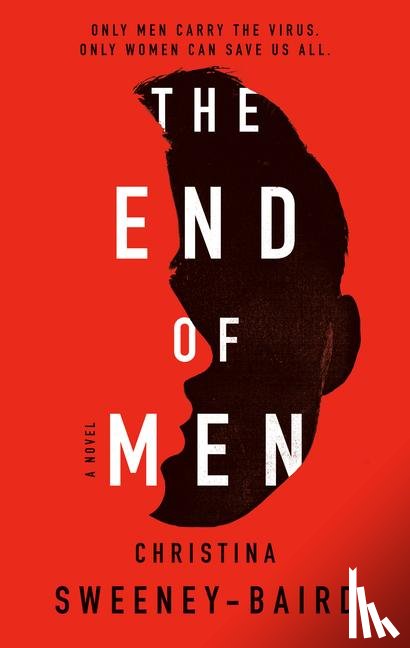 Sweeney-Baird, Christina - Sweeney-Baird, C: End of Men