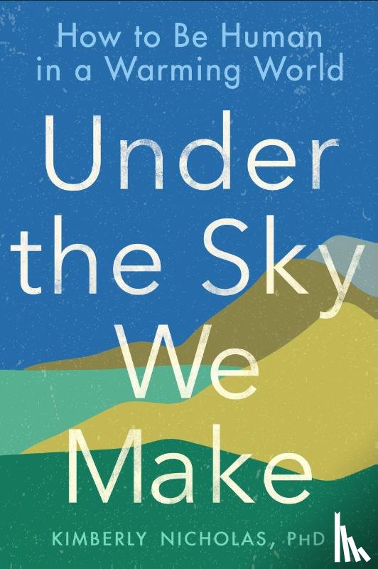 Nicholas, Kimberly - Under the Sky We Make