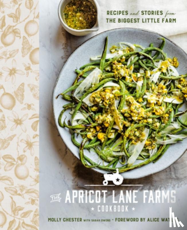 Chester, Molly, Owens, Sarah, Waters, Alice - The Apricot Lane Farms Cookbook