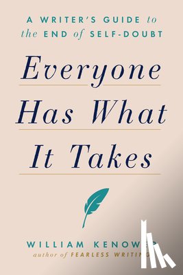 Kenower, William - Everyone Has What It Takes