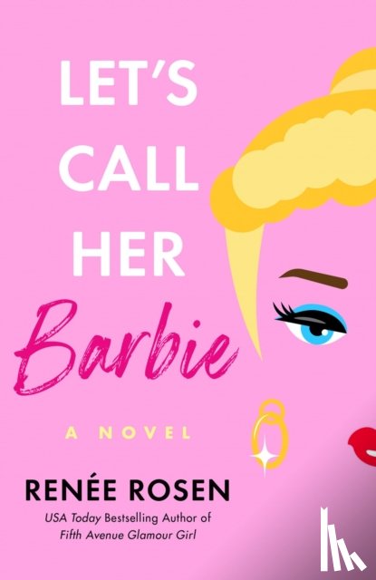 Rosen, Renee - Let's Call Her Barbie