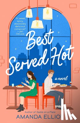 Elliot, Amanda - Best Served Hot
