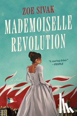Sivak, Zoe - Mademoiselle Revolution