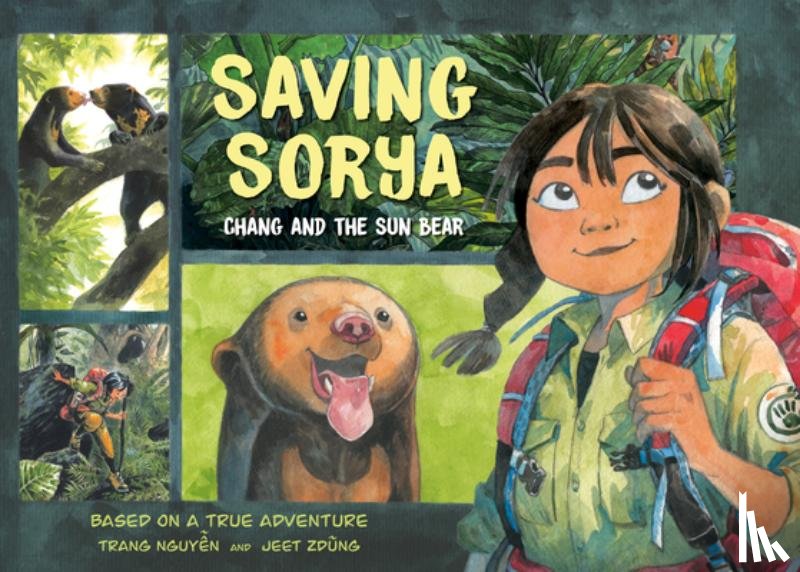 Nguyen, Trang - Saving Sorya: Chang and the Sun Bear