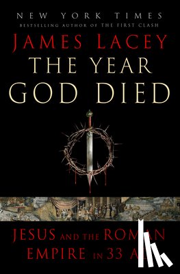 Lacey, James - The Year God Died
