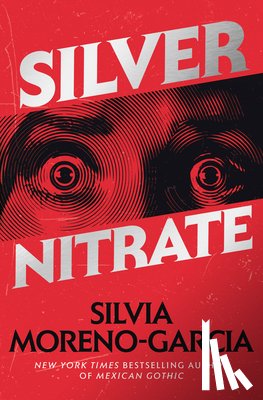 Moreno-Garcia, Silvia - Silver Nitrate