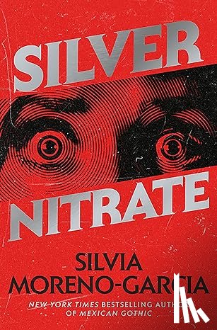 Moreno-Garcia, Silvia - Silver Nitrate