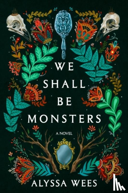 Wees, Alyssa - We Shall Be Monsters
