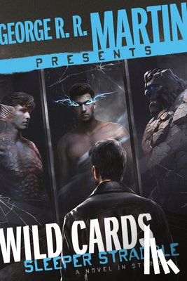 Martin, George R. R. - George R. R. Martin Presents Wild Cards: Sleeper Straddle: A Novel in Stories