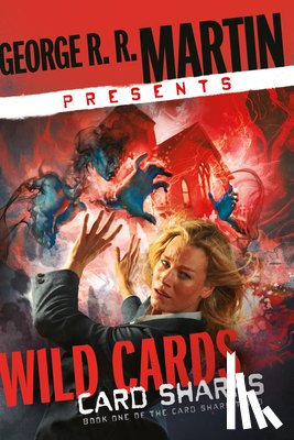 Martin, George R. R. - George R. R. Martin Presents Wild Cards: Card Sharks: Book One of the Card Shark Triad