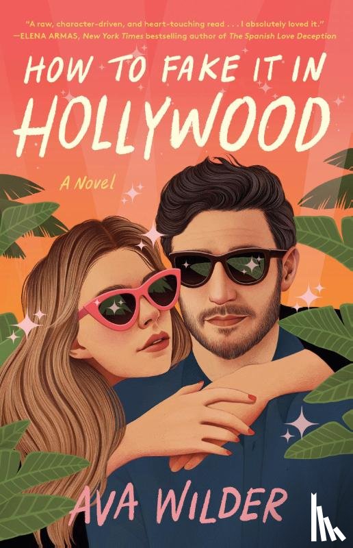 Wilder, Ava - How to Fake It in Hollywood