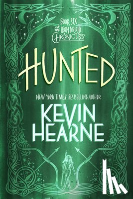 Hearne, Kevin - Hearne, K: Hunted