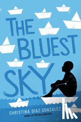 Gonzalez, Christina Diaz - The Bluest Sky