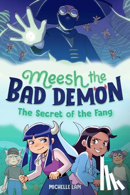 Lam, Michelle - Meesh the Bad Demon #2: The Secret of the Fang: (A Graphic Novel)