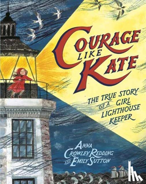 Redding, Anna Crowley, Sutton, Emily - Courage Like Kate