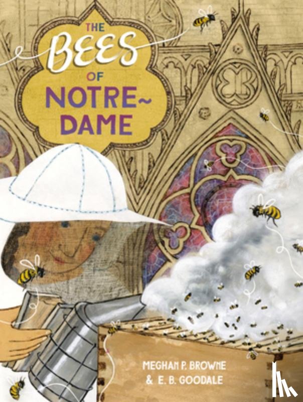 Browne, Meghan P. - The Bees of Notre-Dame