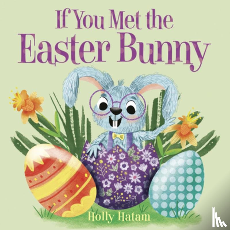 Hatam, Holly - If You Met the Easter Bunny