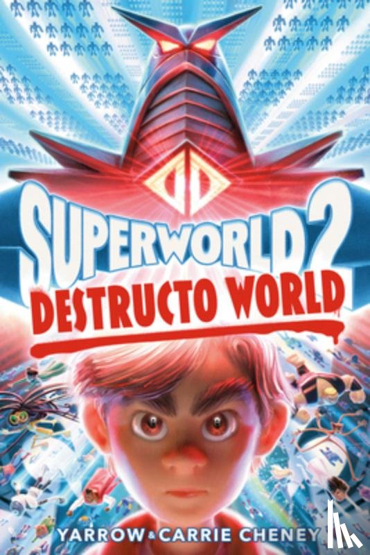 Cheney, Yarrow - Superworld #2: Destructo World