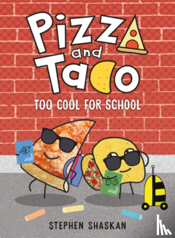 Shaskan, Stephen - Pizza and Taco: Too Cool for School