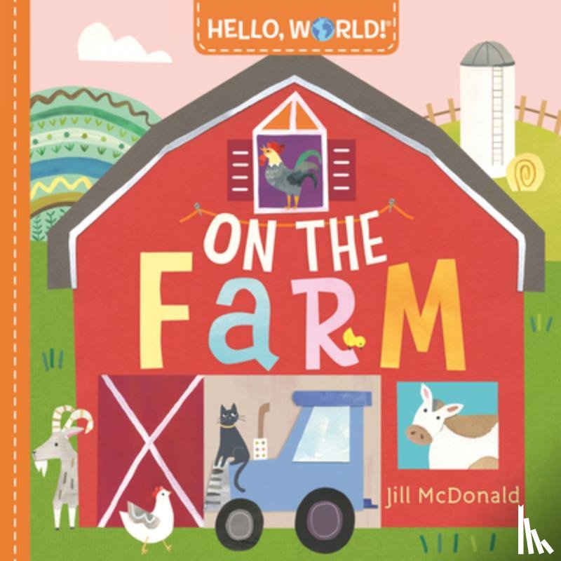 McDonald, Jill - Hello, World! On the Farm