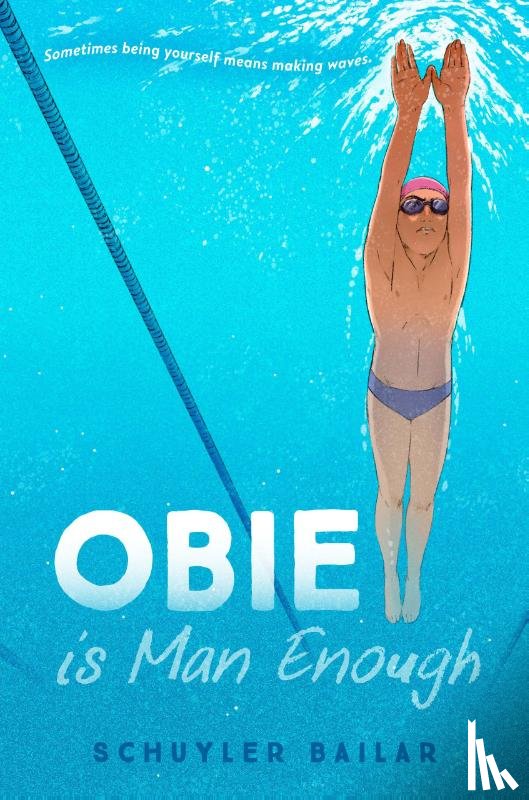 Bailar, Schuyler - Obie Is Man Enough