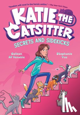 Venable, Colleen A.F., Yue, Stephanie - Katie the Catsitter 3: Secrets and Sidekicks