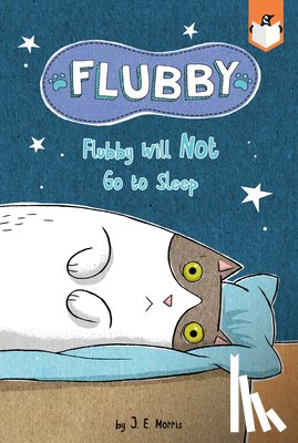 Morris, J. E. - Flubby Will Not Go to Sleep