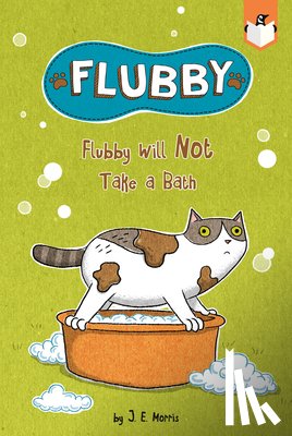 Morris, J. E. - Flubby Will Not Take a Bath