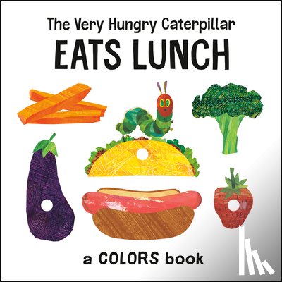 Carle, Eric - Carle, E: Very Hungry Caterpillar Eats Lunch