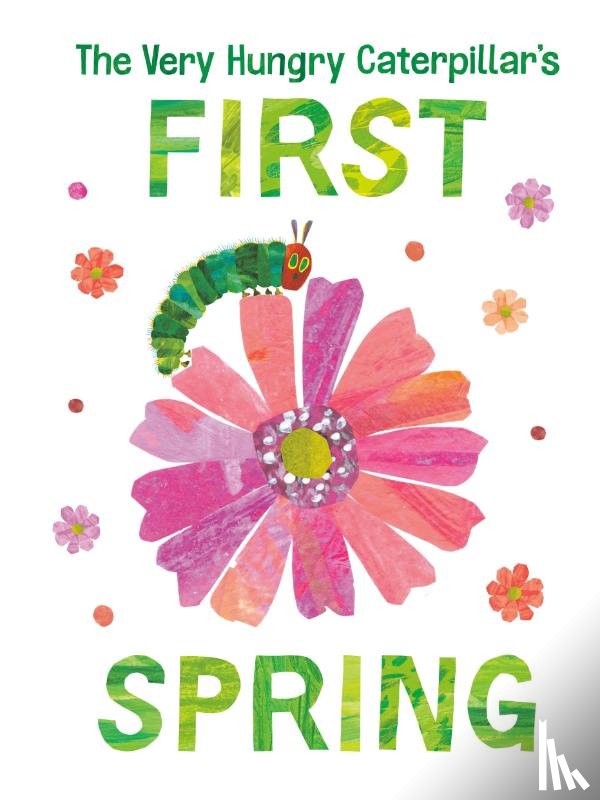 Carle, Eric - The Very Hungry Caterpillar's First Spring