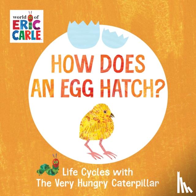 Carle, Eric - How Does an Egg Hatch?