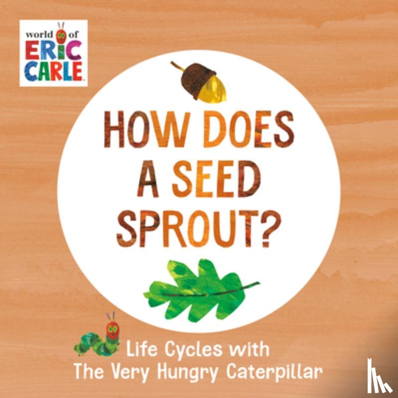 Carle, Eric - How Does a Seed Sprout?