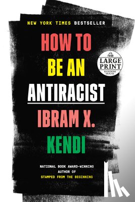 Kendi, Ibram X. - How to Be an Antiracist