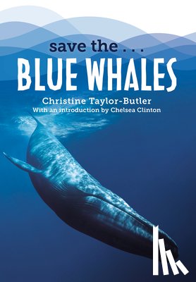 Taylor-Butler, Christine, Clinton, Chelsea - Save the...Blue Whales