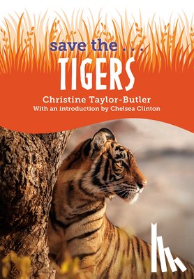 Taylor-Butler, Christine, Clinton, Chelsea - Save the...Tigers