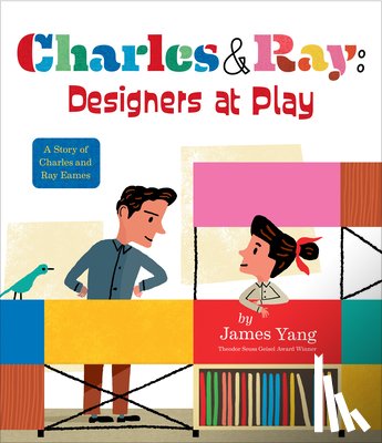 Yang, James - Charles & Ray: Designers at Play